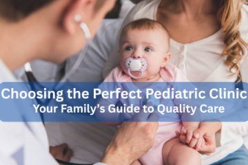 Choosing-the-Perfect-Pediatric-Clinic