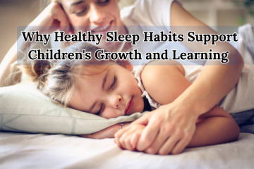 Why-Healthy-Sleep-Habits-Support-Childrens-Growth-and-Learning-