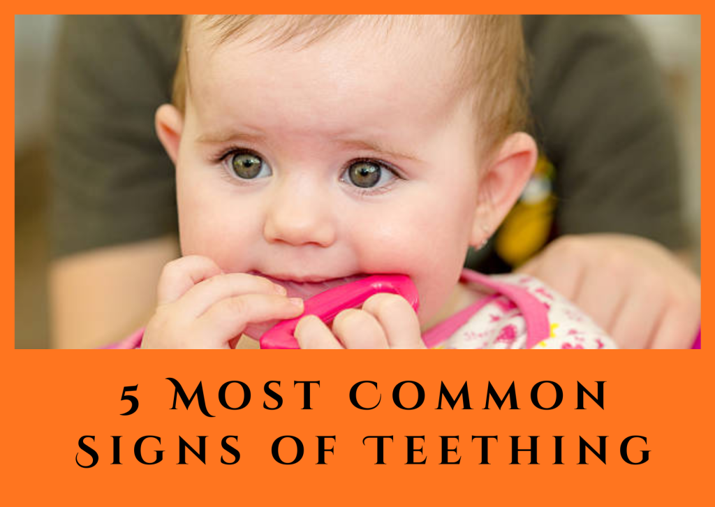 5 Most Common Signs of Teething