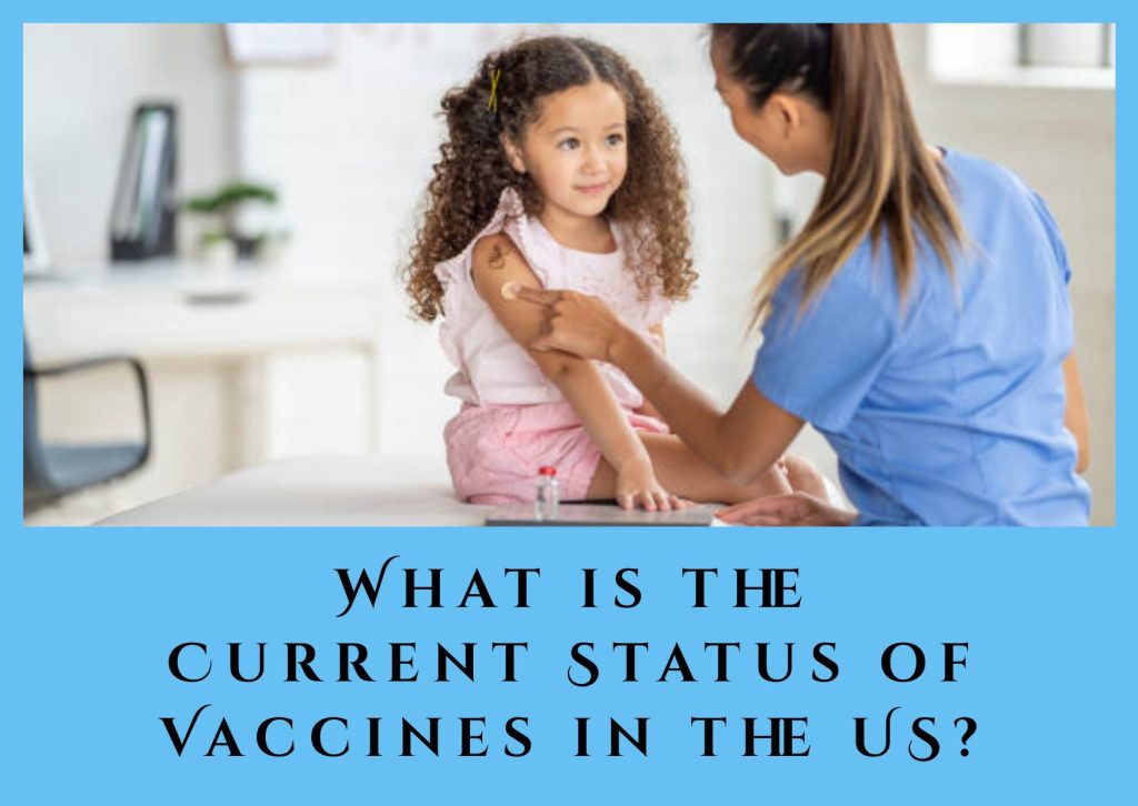 What is the Current Status of Vaccines in the US?